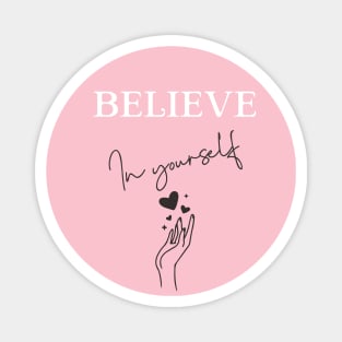 Believe in Yourself | Self Love Magnet